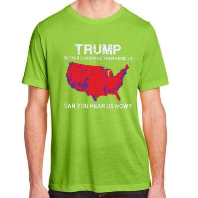 Trump Better Coverage Than Verizon Can You Hear Us Now Adult ChromaSoft Performance T-Shirt