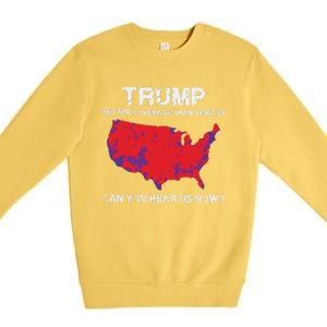 Trump Better Coverage Than Verizon Can You Hear Us Now Premium Crewneck Sweatshirt