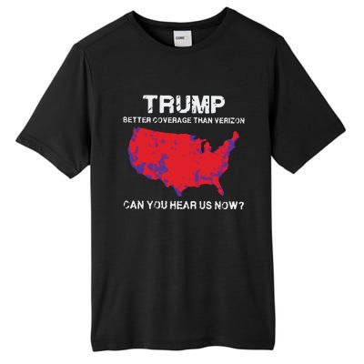 Trump Better Coverage Than Verizon Can You Hear Us Now Tall Fusion ChromaSoft Performance T-Shirt