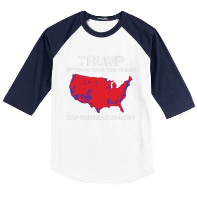 Trump Better Coverage Than Verizon Can You Hear Us Now Baseball Sleeve Shirt