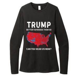 Trump Better Coverage Than 5g Can You Hear Us Now Womens CVC Long Sleeve Shirt