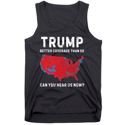 Trump Better Coverage Than 5g Can You Hear Us Now Tank Top