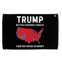 Trump Better Coverage Than 5g Can You Hear Us Now Grommeted Golf Towel