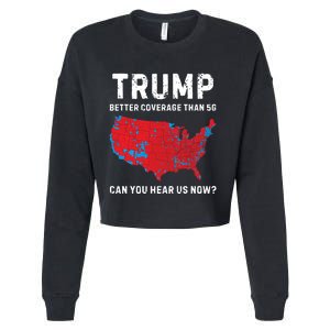 Trump Better Coverage Than 5g Can You Hear Us Now Cropped Pullover Crew