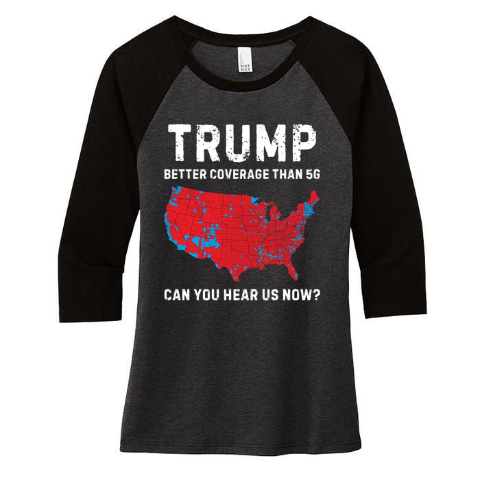 Trump Better Coverage Than 5g Can You Hear Us Now Women's Tri-Blend 3/4-Sleeve Raglan Shirt