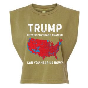 Trump Better Coverage Than 5g Can You Hear Us Now Garment-Dyed Women's Muscle Tee