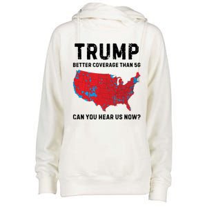 Trump Better Coverage Than 5g Can You Hear Us Now Womens Funnel Neck Pullover Hood