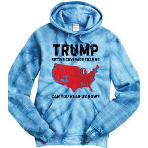 Trump Better Coverage Than 5g Can You Hear Us Now Tie Dye Hoodie