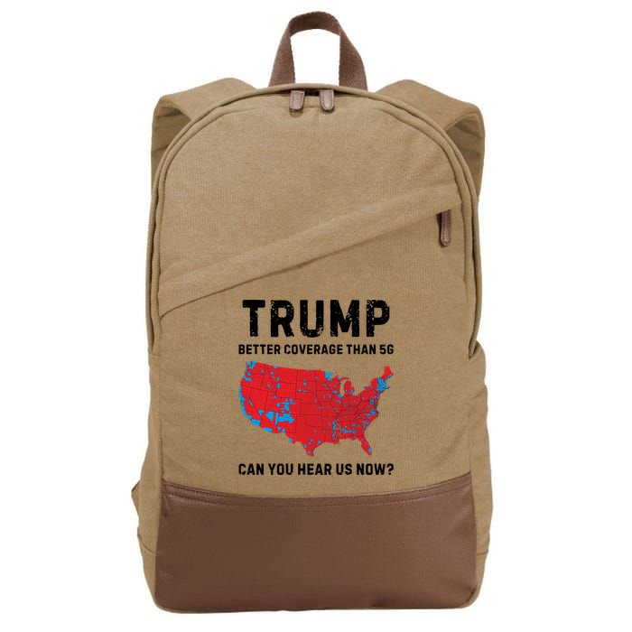 Trump Better Coverage Than 5g Can You Hear Us Now Cotton Canvas Backpack