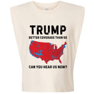 Trump Better Coverage Than 5g Can You Hear Us Now Garment-Dyed Women's Muscle Tee