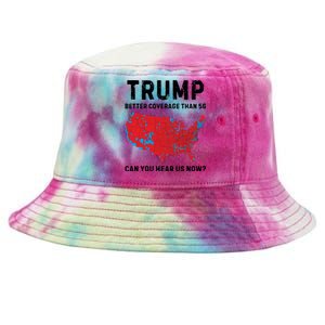 Trump Better Coverage Than 5g Can You Hear Us Now Tie-Dyed Bucket Hat