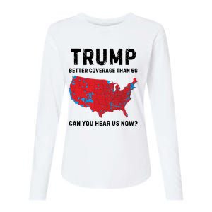 Trump Better Coverage Than 5g Can You Hear Us Now Womens Cotton Relaxed Long Sleeve T-Shirt