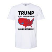 Trump Better Coverage Than 5g Can You Hear Us Now Softstyle CVC T-Shirt