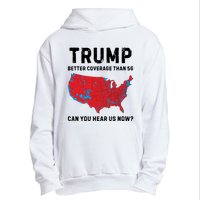 Trump Better Coverage Than 5g Can You Hear Us Now Urban Pullover Hoodie