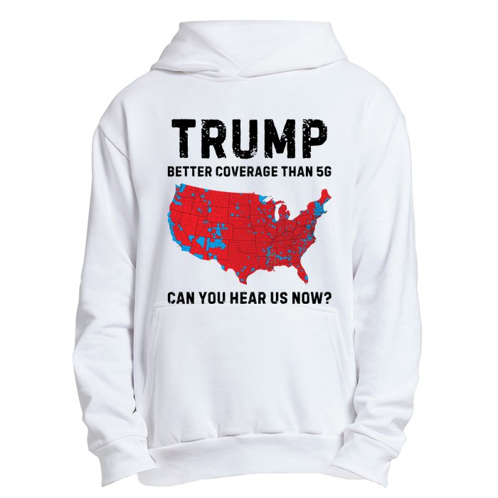 Trump Better Coverage Than 5g Can You Hear Us Now Urban Pullover Hoodie