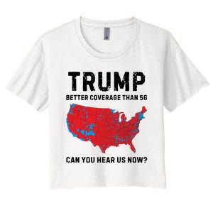 Trump Better Coverage Than 5g Can You Hear Us Now Women's Crop Top Tee