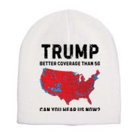 Trump Better Coverage Than 5g Can You Hear Us Now Short Acrylic Beanie