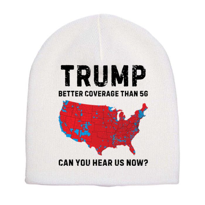 Trump Better Coverage Than 5g Can You Hear Us Now Short Acrylic Beanie