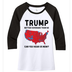 Trump Better Coverage Than 5g Can You Hear Us Now Women's Tri-Blend 3/4-Sleeve Raglan Shirt