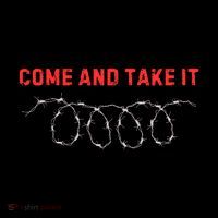 Texas Border Crisis Come And Take It Poster