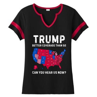 Trump Better Coverage Than 5g Can You Hear Us Now Ladies Halftime Notch Neck Tee