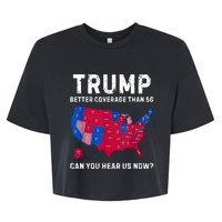 Trump Better Coverage Than 5g Can You Hear Us Now Bella+Canvas Jersey Crop Tee