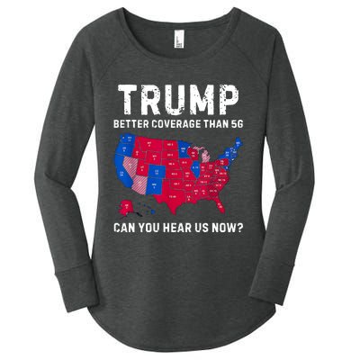 Trump Better Coverage Than 5g Can You Hear Us Now Women's Perfect Tri Tunic Long Sleeve Shirt