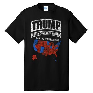 Trump Better Coverage Than 5g Can You Hear Us Now Usa Map Tall T-Shirt