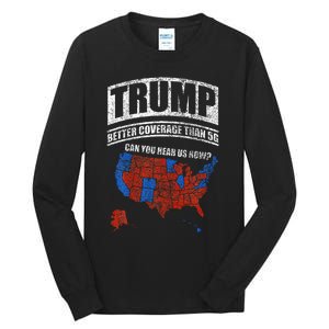 Trump Better Coverage Than 5g Can You Hear Us Now Usa Map Tall Long Sleeve T-Shirt