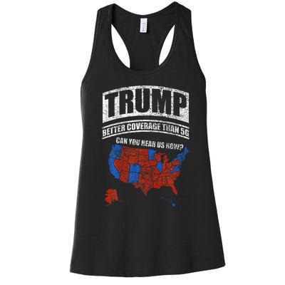 Trump Better Coverage Than 5g Can You Hear Us Now Usa Map Women's Racerback Tank