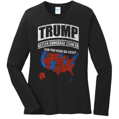 Trump Better Coverage Than 5g Can You Hear Us Now Usa Map Ladies Long Sleeve Shirt