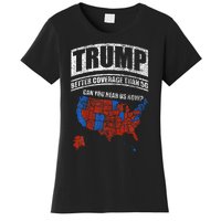 Trump Better Coverage Than 5g Can You Hear Us Now Usa Map Women's T-Shirt