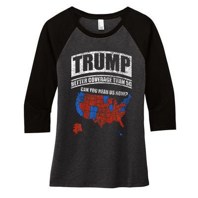 Trump Better Coverage Than 5g Can You Hear Us Now Usa Map Women's Tri-Blend 3/4-Sleeve Raglan Shirt