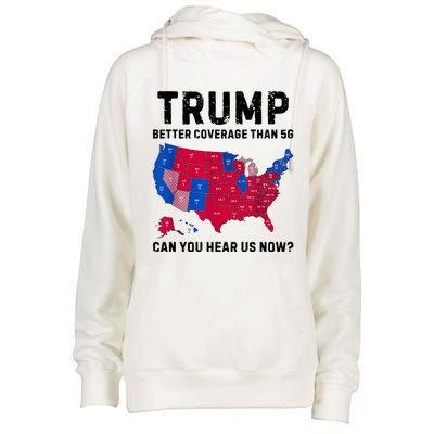 Trump Better Coverage Than 5g Can You Hear Us Now Womens Funnel Neck Pullover Hood