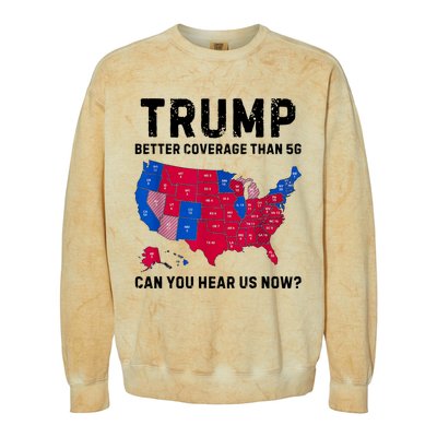 Trump Better Coverage Than 5g Can You Hear Us Now Colorblast Crewneck Sweatshirt