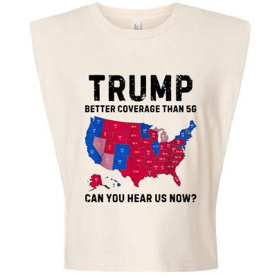 Trump Better Coverage Than 5g Can You Hear Us Now Garment-Dyed Women's Muscle Tee