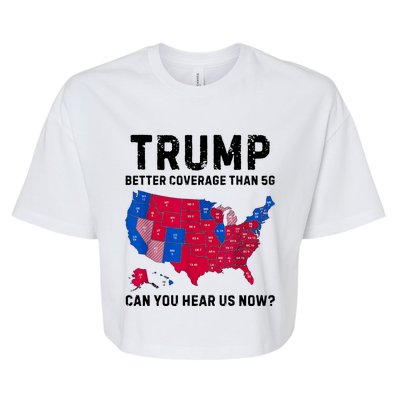 Trump Better Coverage Than 5g Can You Hear Us Now Bella+Canvas Jersey Crop Tee