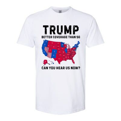 Trump Better Coverage Than 5g Can You Hear Us Now Softstyle CVC T-Shirt