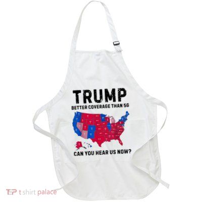 Trump Better Coverage Than 5g Can You Hear Us Now Full-Length Apron With Pockets