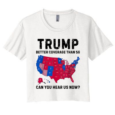 Trump Better Coverage Than 5g Can You Hear Us Now Women's Crop Top Tee