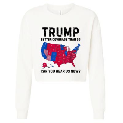 Trump Better Coverage Than 5g Can You Hear Us Now Cropped Pullover Crew