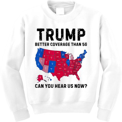 Trump Better Coverage Than 5g Can You Hear Us Now Kids Sweatshirt