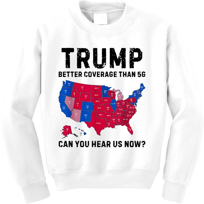 Trump Better Coverage Than 5g Can You Hear Us Now Kids Sweatshirt