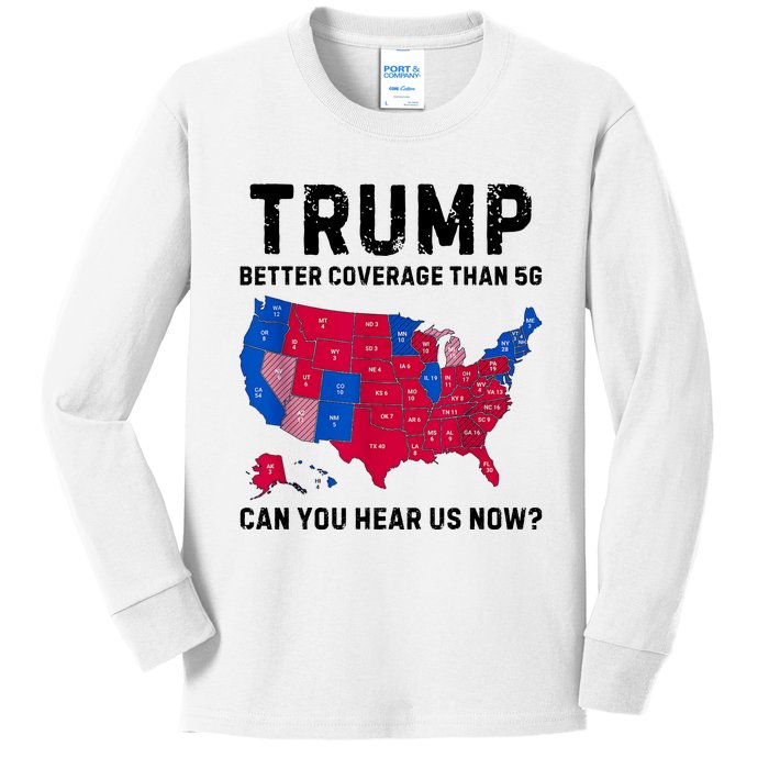 Trump Better Coverage Than 5g Can You Hear Us Now Kids Long Sleeve Shirt