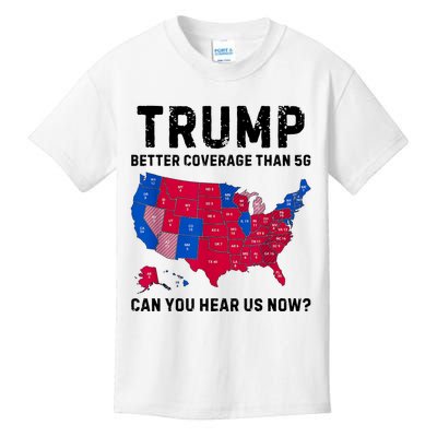 Trump Better Coverage Than 5g Can You Hear Us Now Kids T-Shirt