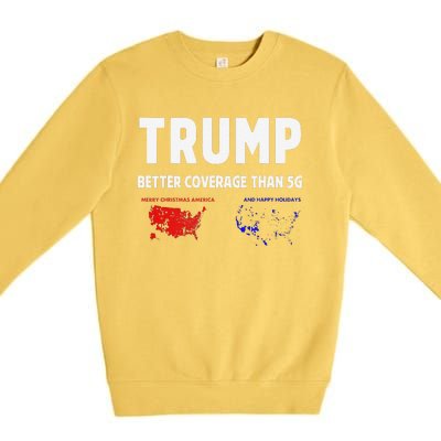 Trump Better Coverage Politics Funny Premium Crewneck Sweatshirt