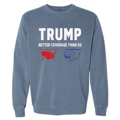 Trump Better Coverage Politics Funny Garment-Dyed Sweatshirt