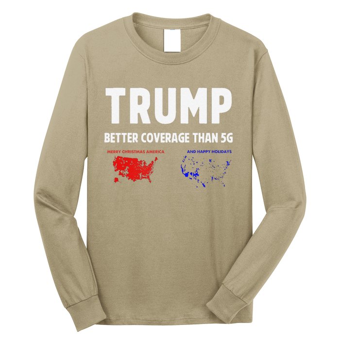 Trump Better Coverage Politics Funny Long Sleeve Shirt