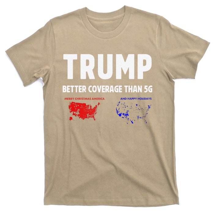 Trump Better Coverage Politics Funny T-Shirt