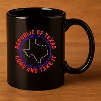 Texas Border Crisis Come And Take It 11oz C Handle Ceramic Mug